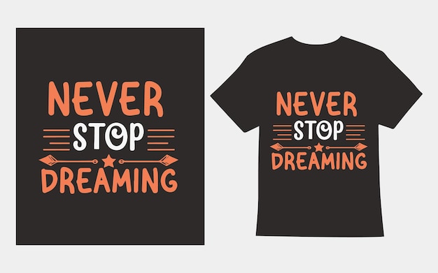 Vektor niemals aufhören zu träumen t-shirt-design typographie illustration