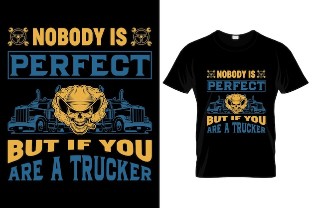 NIEMAND IST PERFEKT, ABER WENN SIE ...... Trucker Custom T-Shirt.