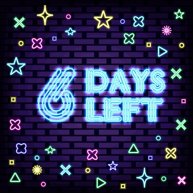 Noch 6 tage leuchtreklame neonschrift neontext