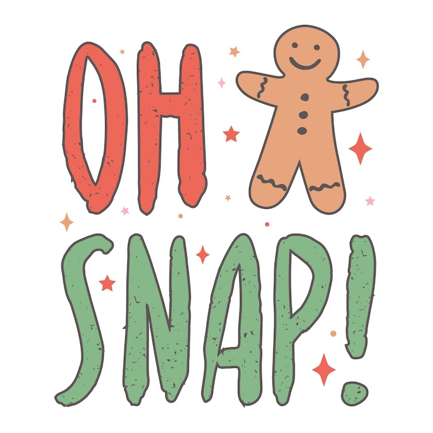 Oh Snap Merry Christmas Design mit Xmas Vibes Xmas Doll Cookie Vintage Christmas Vector Design