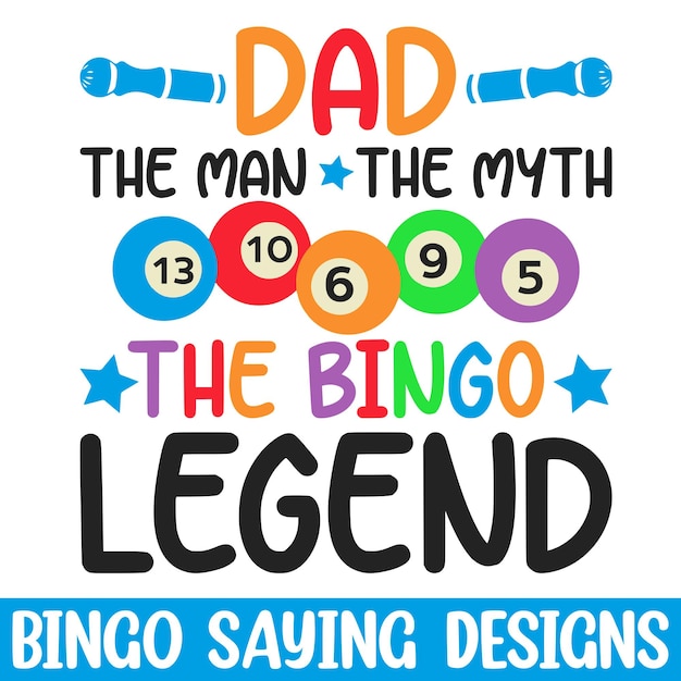 Vektor papa der mann der mythos die legende lustiges bingo-sprichwort-svg-design glückliche bingo-spieler-designs