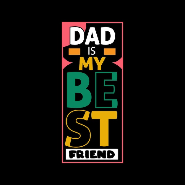 Papa ist mein bester freund typografie-schriftzug für t-shirt