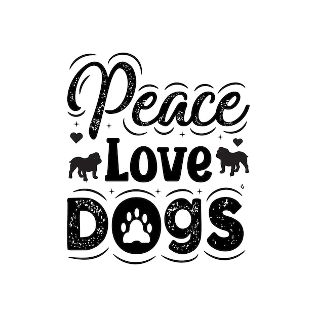 Peace love dogs katze handgezeichnete typografie zitiert schriftzug illustration für karten tassen t-shirts