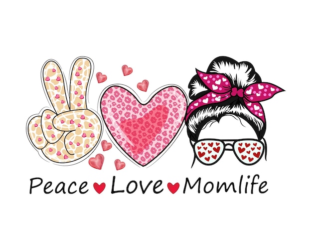 Vektor peace love mom life mothers day design für sublimationsbecher für t-shirts