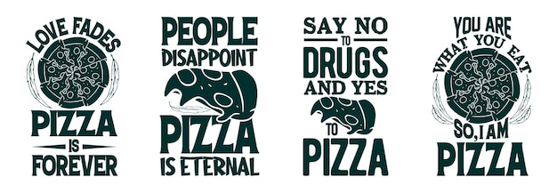 Pizza-typografie-slogan-schriftzug zitiert design-bundle für t-shirt und merchandise