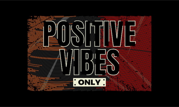 Positive vibes nur moderne zitate t-shirt design premium-vektor