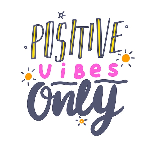 Positive vibes only banner mit typografie. gute laune-zitat, t-shirt-druck für den sommer. grafisches element isoliert auf weißem hintergrund. wunschdruck, wunsch, cartoon-emblem-zeichen, vektor-illustration