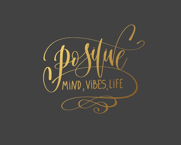 Positiver Geist Vibes Leben Hand Gold Schriftzug Inschrift Typografie Text positives Zitat