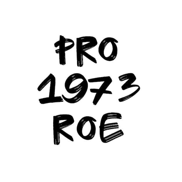 Pro 1973 roe-schriftzug. graffiti-stil. vektor-illustration