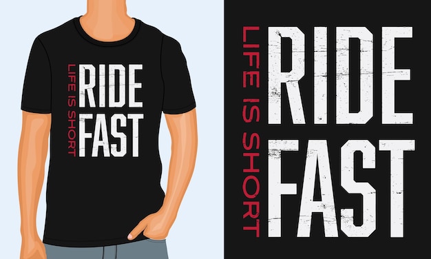 Ride Fast Life ist ein kurzes Typografie-T-Shirt-Design, das zum Drucken bereit ist