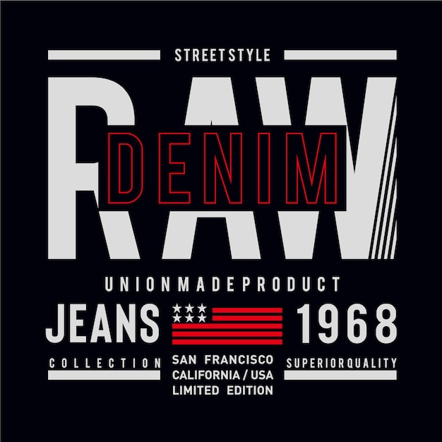 Rohes denim-jeans-typografie-t-shirt-design