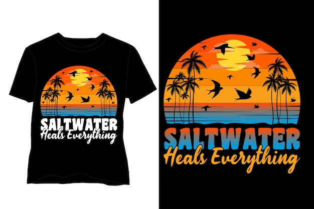 Vektor salzwasser heilt alles sonnenuntergang-ferien-t-shirt design