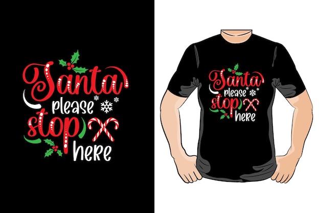 Santa stoppen sie bitte hier weihnachtst-shirt entwurf