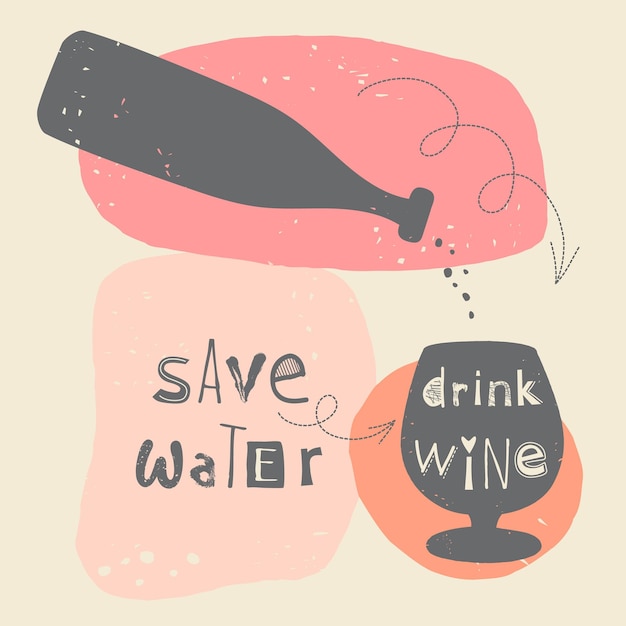 Save Water Drink Wine Quote Poster im modernen Stil Flasche und Glas mit Flecken