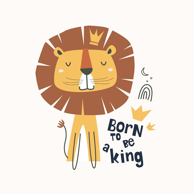 Schöner Löwe mit Buchstaben Geboren, um ein König zu sein Kindischer und spielerischer Hintergrund Vektorillustration