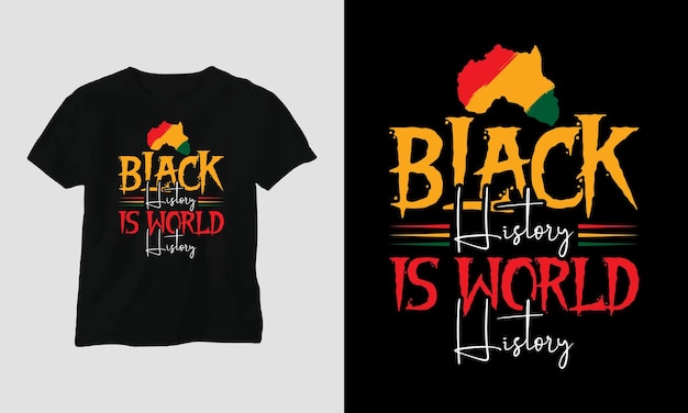 Schwarze geschichte ist weltgeschichte t-shirt und bekleidungsdesign vektordruck-typografie-poster