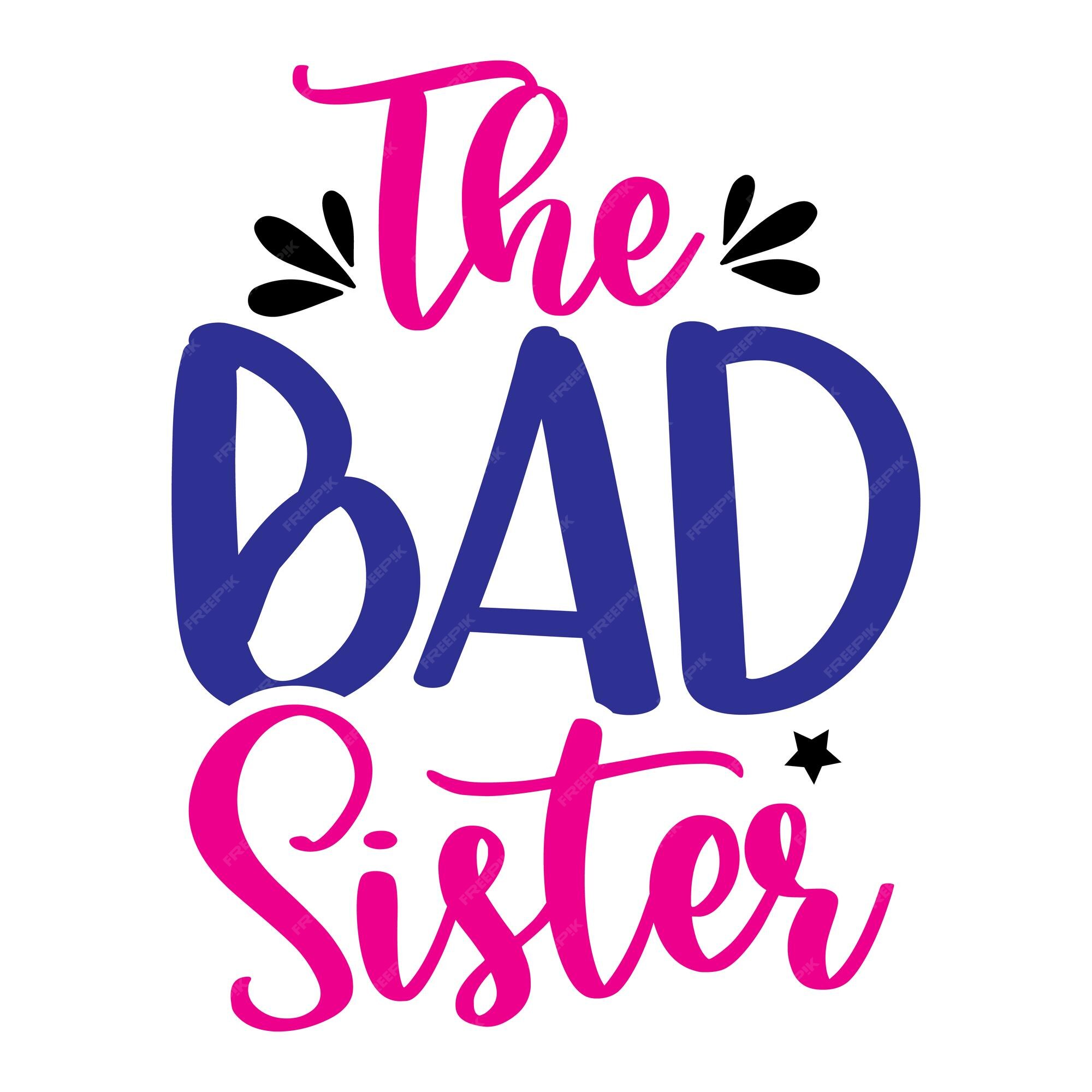 Schwester svg bundle schwestern svg familie svg lustige zitate svg svg