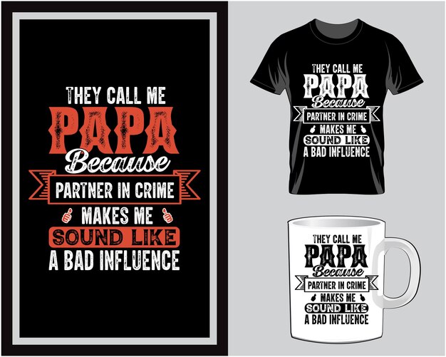 Sie nennen mich papa vatertags-t-shirt und becher-design-vektor