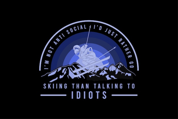 .skifahren als mit idioten zu reden, design schlick retro-stil