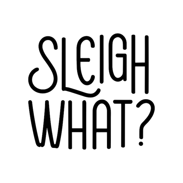 Sleigh was handbuchstaben weihnachten typografie t-shirt design poster