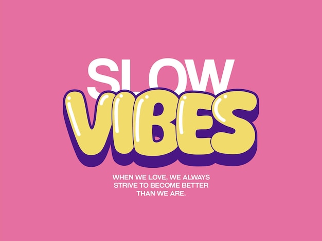 Slow vibes design t-shirt streetwear kleidung vektor typographie perfekt für moderne kleidung