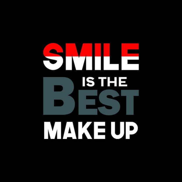 Smile ist das beste Make-up-T-Shirt-Typografie-Vektordesign