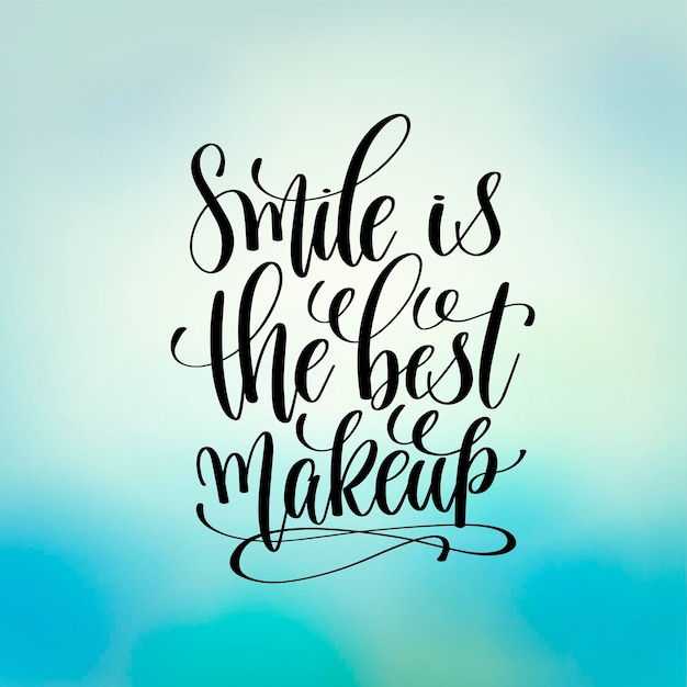 Smile ist das beste Motivations- und Inspirationsposter für Make-up-Handbeschriftungen