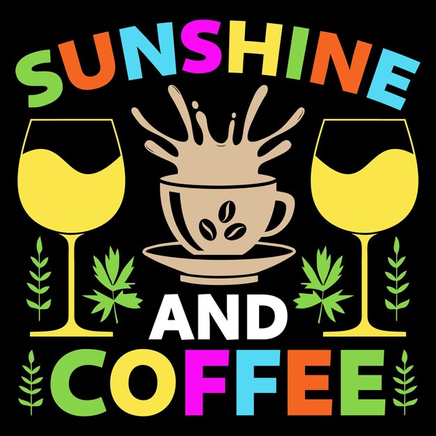 Sonnenschein und Kaffee Sublimation Design T-Shirt Vektor SVG Sublimation