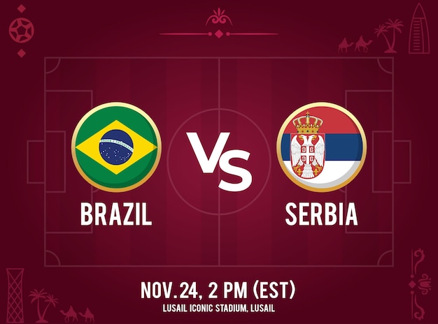 Spielplanvorlage von Brasilien gegen Serbien mit Datum und Uhrzeit und Austragungsort