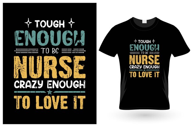 Stark genug, um Krankenschwester zu sein, die verrückt genug ist, um es T-Shirt-Design zu lieben