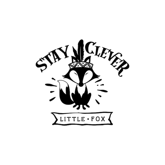 Stay Clever Little Fox zitiert Typografie-Schriftzug für T-Shirt-Design