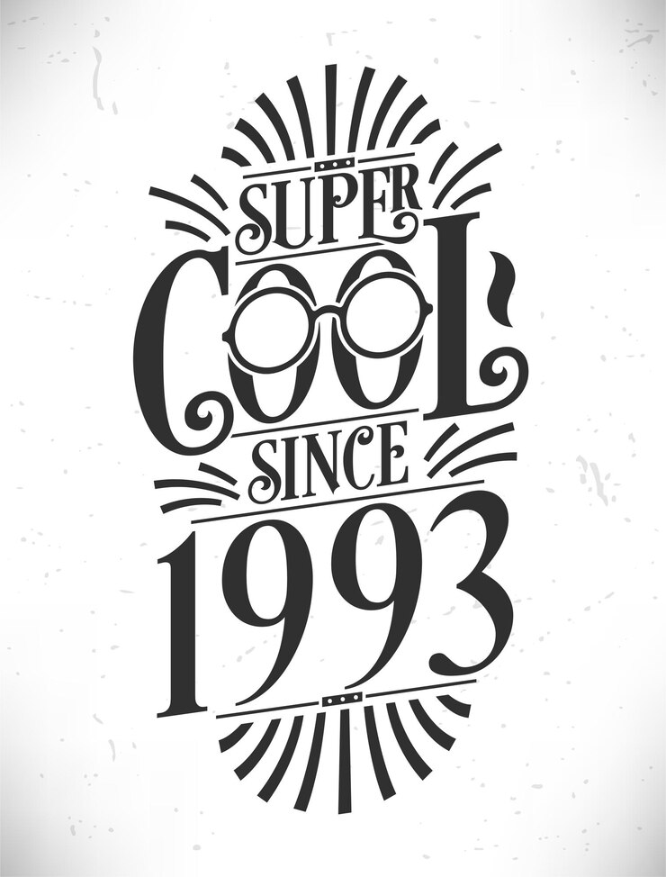 Super cool seit 1993. geboren 1993. typografiegeburtstagsschriftzug