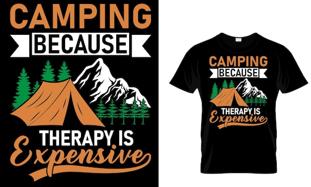 T - Shirt, das Camping sagt, weil Therapie teuer ist.