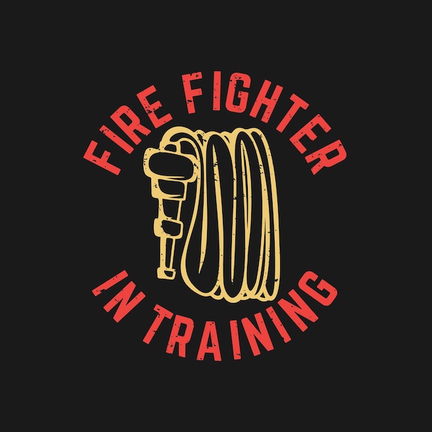 T-shirt design feuerwehrmann im training mit feuerwehrschlauch und schwarzem hintergrund vintage illustration