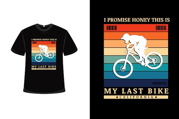 Vektor t-shirt design mit ich verspreche schatz, dies ist mein letztes fahrrad in orange grün und blau