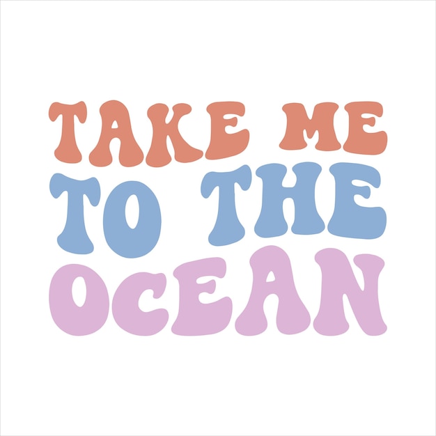 Take me to the ocean retro-t-shirt