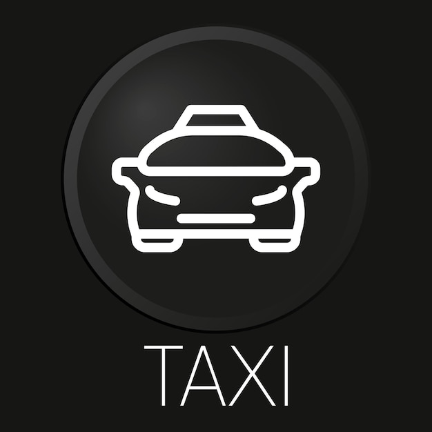 Taxi minimales vektorliniensymbol auf 3d-schaltfläche isoliert auf schwarzem hintergrund premium-vektor