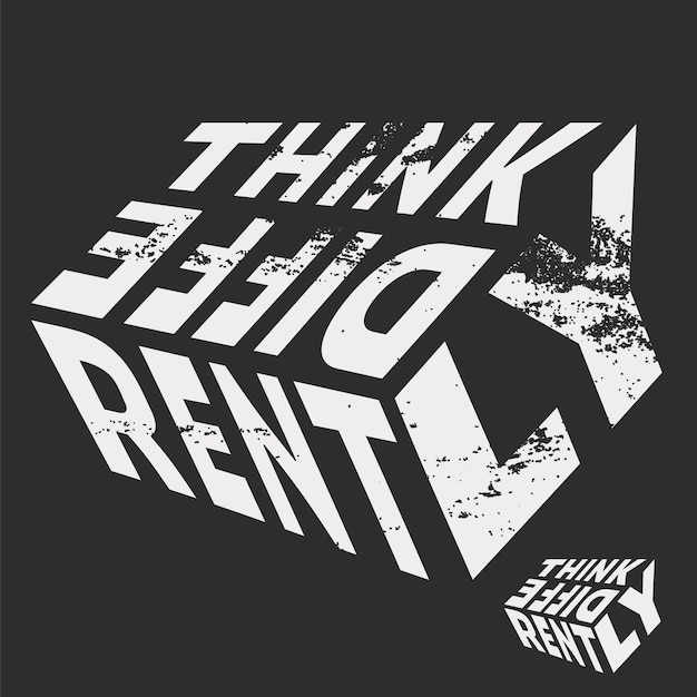 Think differently zitat typografie für t-shirt druck stempel t-shirt applikation modeslogans abzeichen label kleidung jeans oder andere druckprodukte vektorillustration