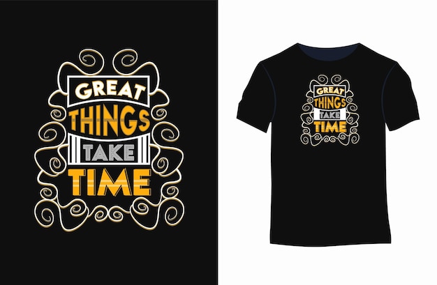 Tolle sache braucht zeit typografie-t-shirt-design