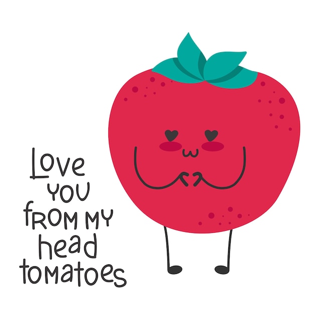 Vektor tomate süße cartoon lustige figur. liebe romantischer valentinstag-slogan. ich liebe dich von meinen kopftomaten