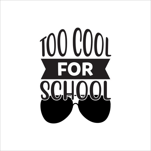 too_cool_for_school Schule für Typografie-T-Shirt-Design kostenloser Download