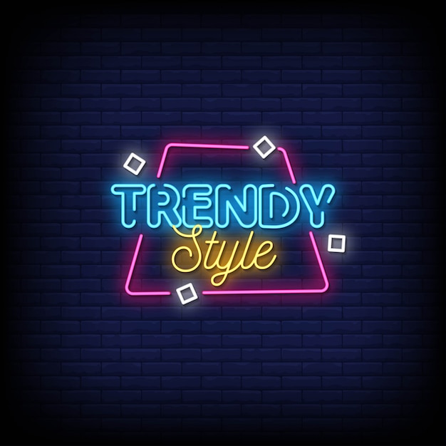 Trendy style neon signs style text