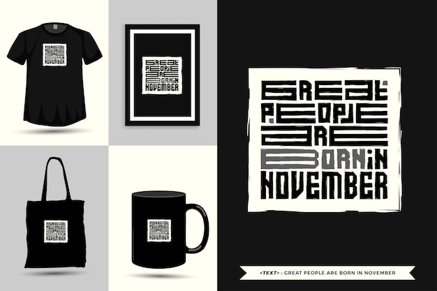 Trendy typografie-zitat-motivation tshirt große leute werden im november für druck geboren. typografische beschriftung vertikale designvorlage poster, becher, einkaufstasche, kleidung und waren