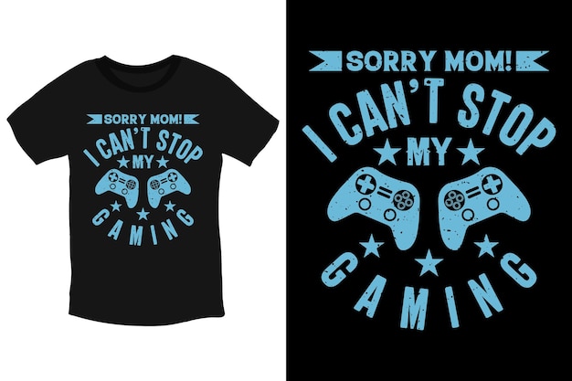 Vektor tut mir leid, mama, ich kann mein gaming-t-shirt nicht stoppen