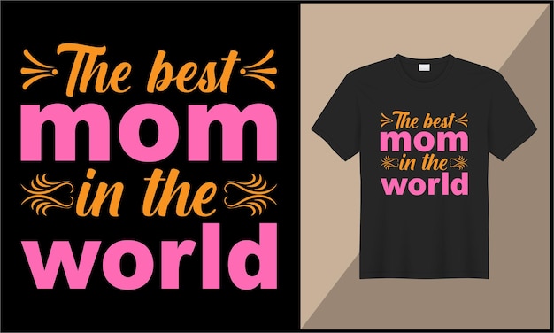 Typografie-T-Shirt-Design, beste Mutter der Welt, Illustrationsdesign