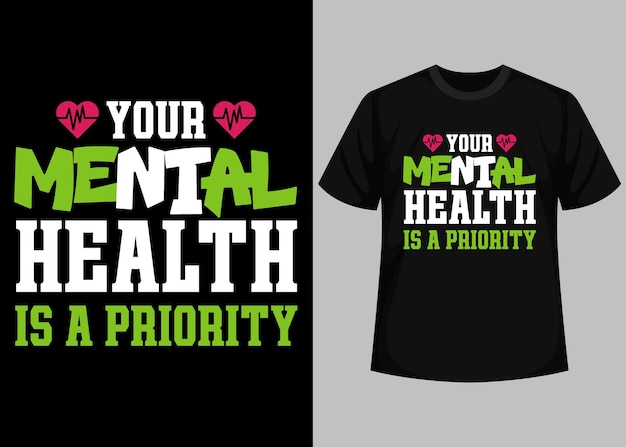 Typografie-t-shirt-design mit priorität für psychische gesundheit