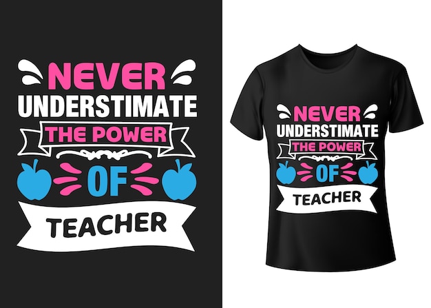 Unterschätzen sie niemals die kraft des lehrer-typografie-t-shirt-designs