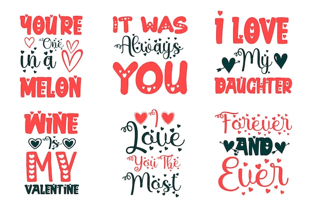 Vektor valentinstag typografie zitate schriftzug set bundle für t-shirt und merchandise