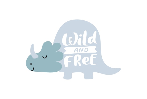 Vektor süßer Babyjunge handgezeichneter Dino mit Text Wild and Free Sweet coole Dinosaurierillustration
