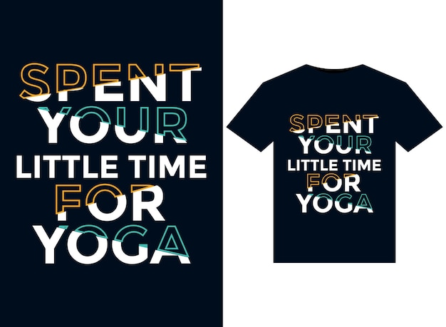 Verbringen sie ihre kleine zeit für yoga-vektorillustration für druckfertiges t-shirt-design